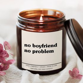 No Boyfriend No Problem Candle (Scent: Vanilla Bean)